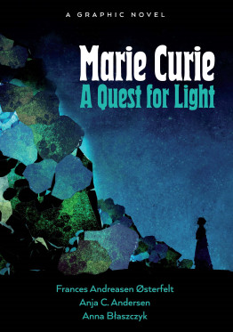 Marie Curie: a Quest for Light