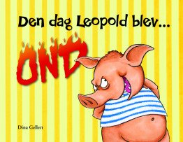 The Day Leopold turned Mean